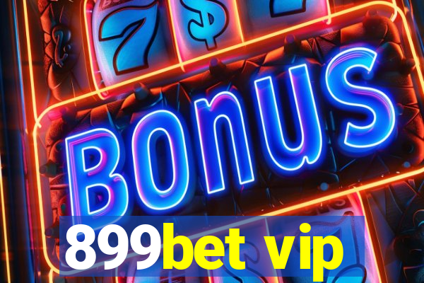 899bet vip